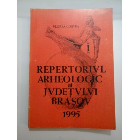 REPERTORIUL  ARHEOLOGIC  AL  JUDETULUI  BRASOV   (I) 1995  - FLOREA  COSTEA 